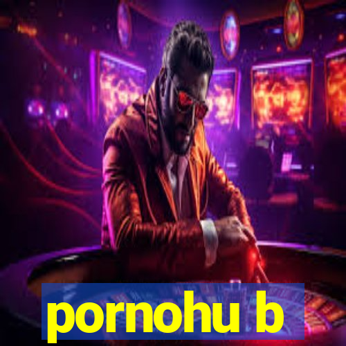 pornohu b